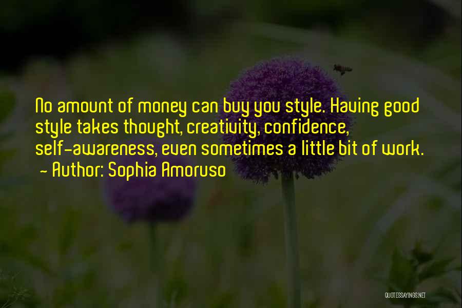 Having Little Money Quotes By Sophia Amoruso