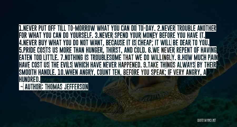Having Little Money Quotes By Thomas Jefferson