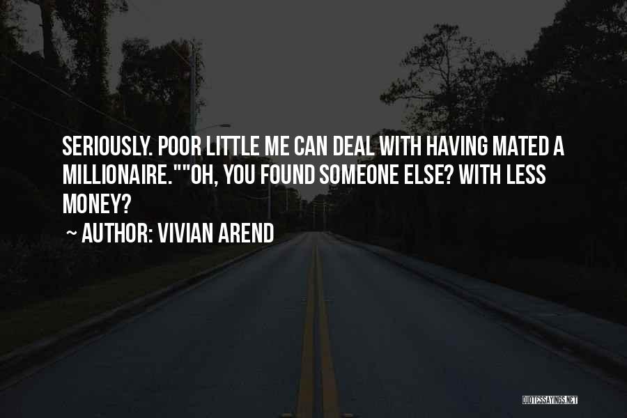 Having Little Money Quotes By Vivian Arend
