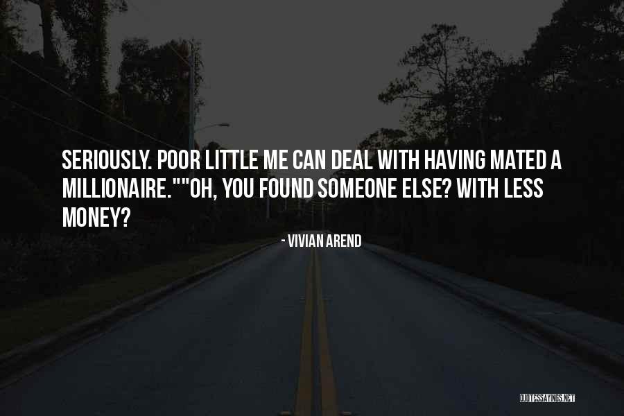 Having Little Money Quotes By Vivian Arend