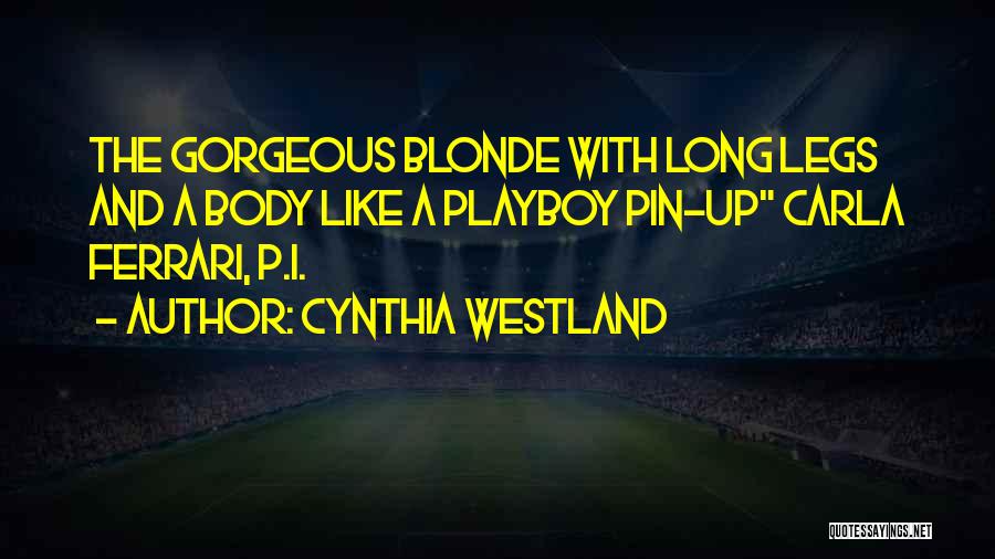 Having Long Legs Quotes By Cynthia Westland