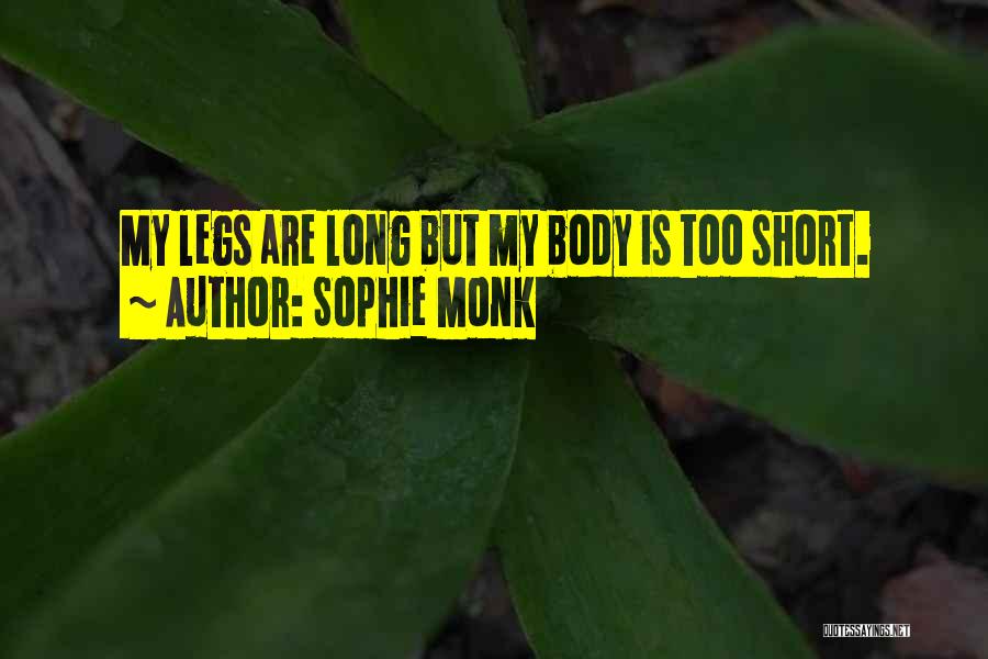 Having Long Legs Quotes By Sophie Monk