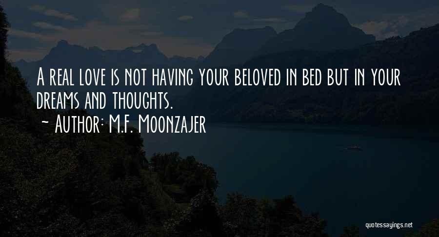 Having Love In Your Life Quotes By M.F. Moonzajer