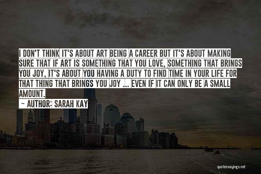 Having Love In Your Life Quotes By Sarah Kay