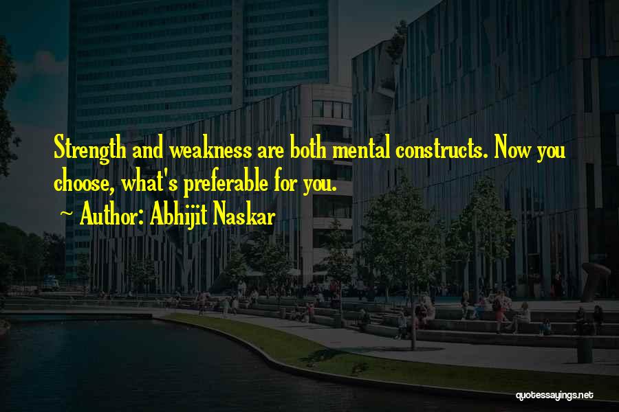 Having Mental Strength Quotes By Abhijit Naskar