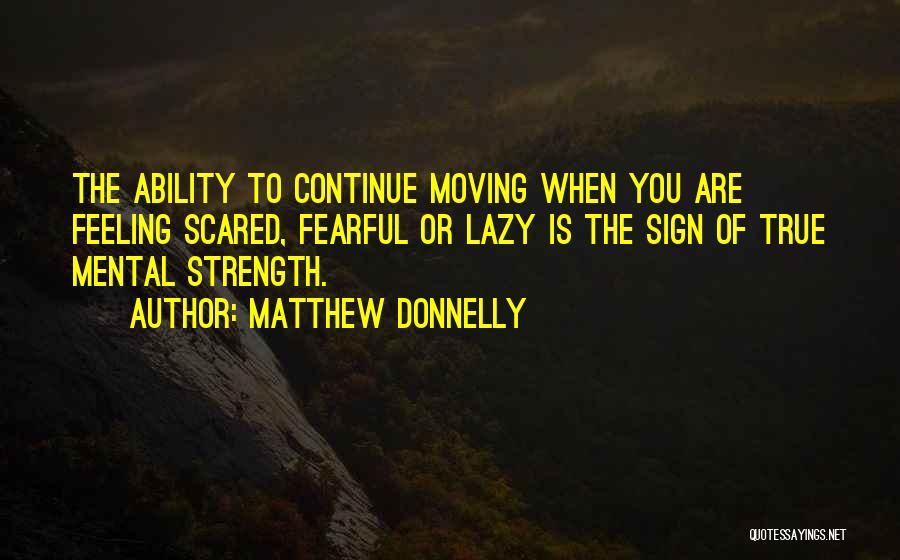 Having Mental Strength Quotes By Matthew Donnelly