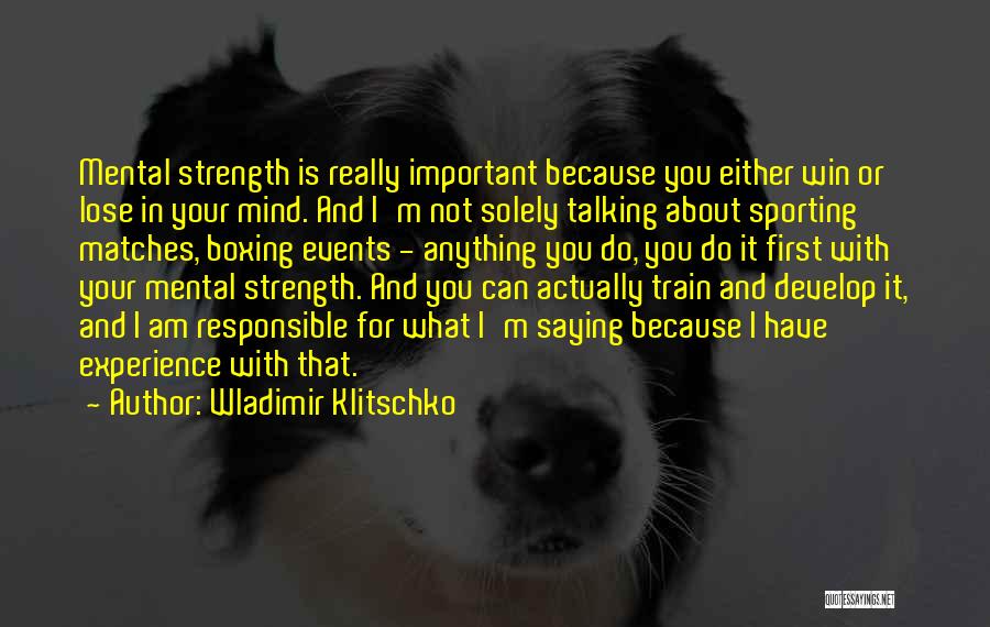 Having Mental Strength Quotes By Wladimir Klitschko