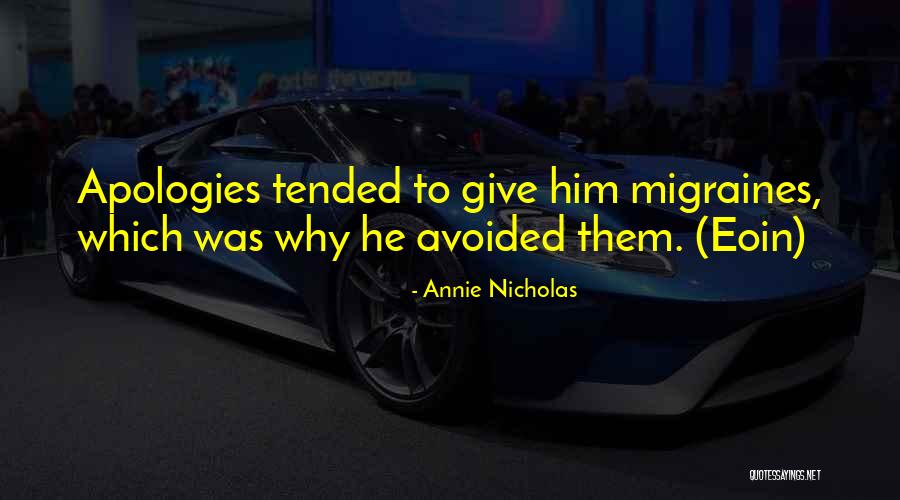 Having Migraines Quotes By Annie Nicholas Having Migraines Quotes By Annie Nicholas
