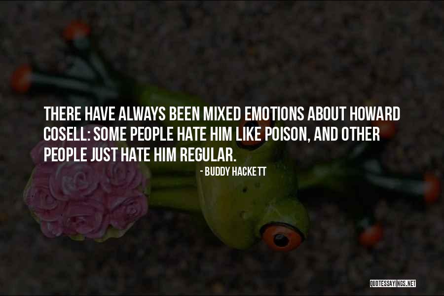 Having Mixed Emotions Quotes By Buddy Hackett