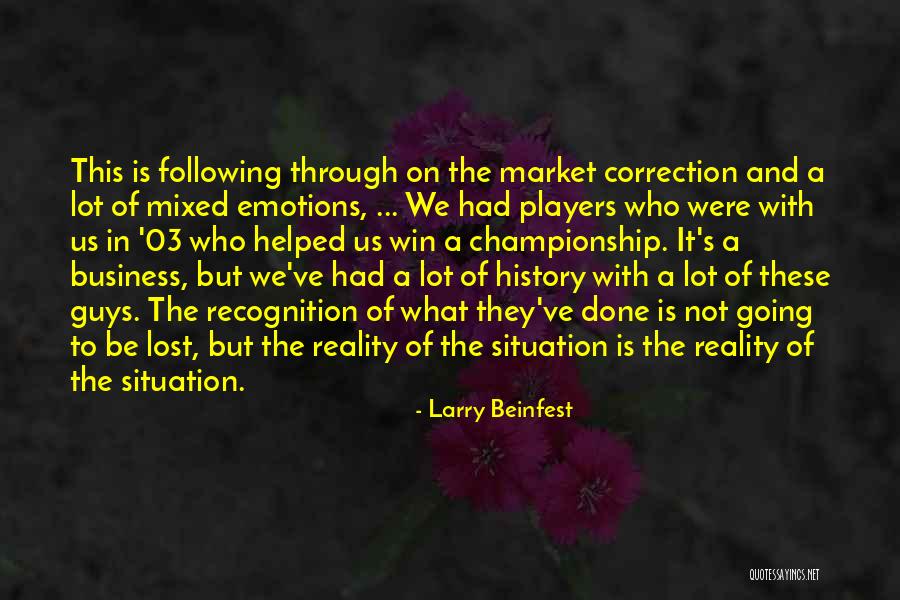 Having Mixed Emotions Quotes By Larry Beinfest