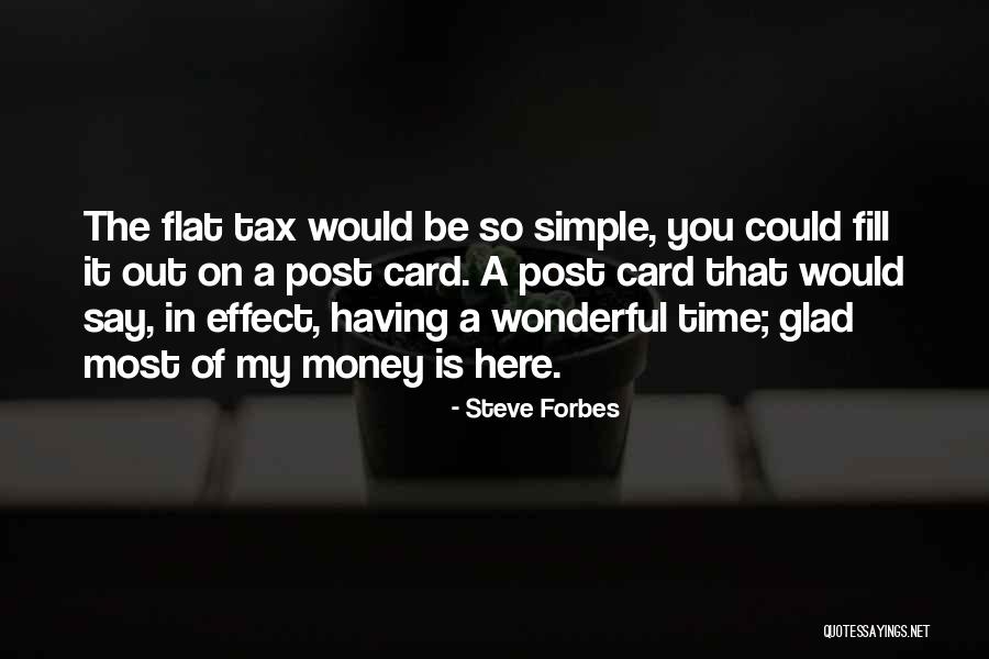 Having Money Quotes By Steve Forbes Having Money Quotes By Steve Forbes