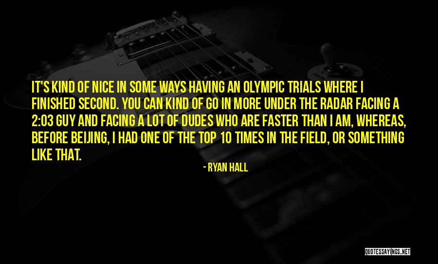 Having More Than One Guy Quotes By Ryan Hall Having More Than One Guy Quotes By Ryan Hall