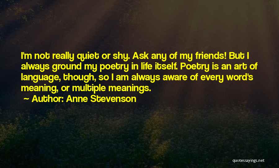 Having Multiple Best Friends Quotes By Anne Stevenson