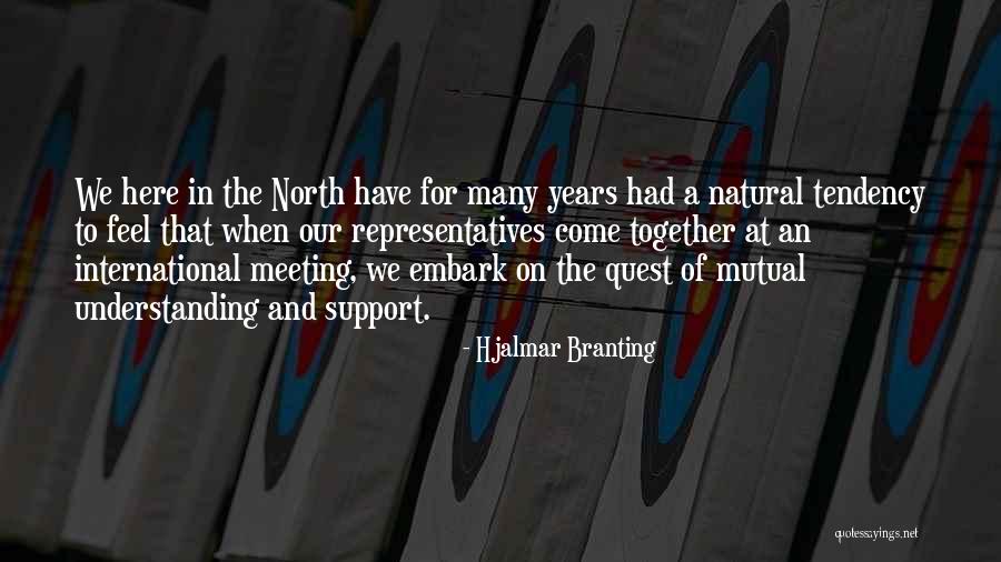 Having Mutual Understanding Quotes By Hjalmar Branting Having Mutual Understanding Quotes By Hjalmar Branting