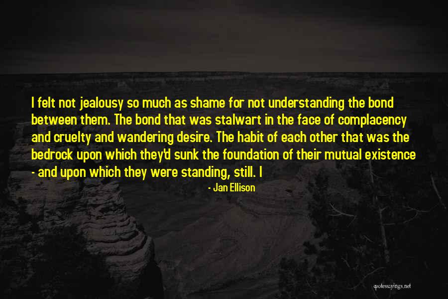 Having Mutual Understanding Quotes By Jan Ellison Having Mutual Understanding Quotes By Jan Ellison
