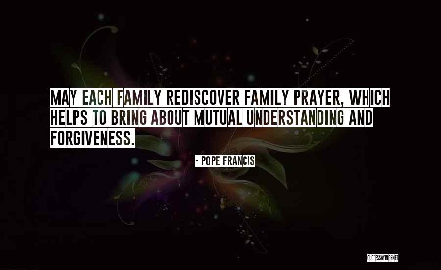 Having Mutual Understanding Quotes By Pope Francis Having Mutual Understanding Quotes By Pope Francis