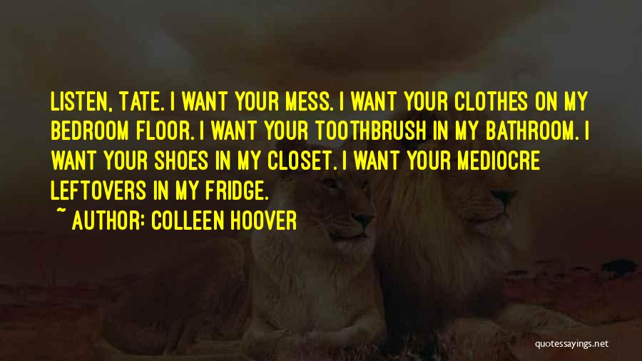 Having My Leftovers Quotes By Colleen Hoover