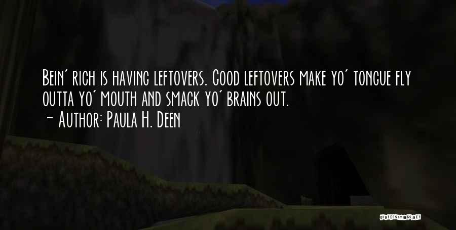 Having My Leftovers Quotes By Paula H. Deen