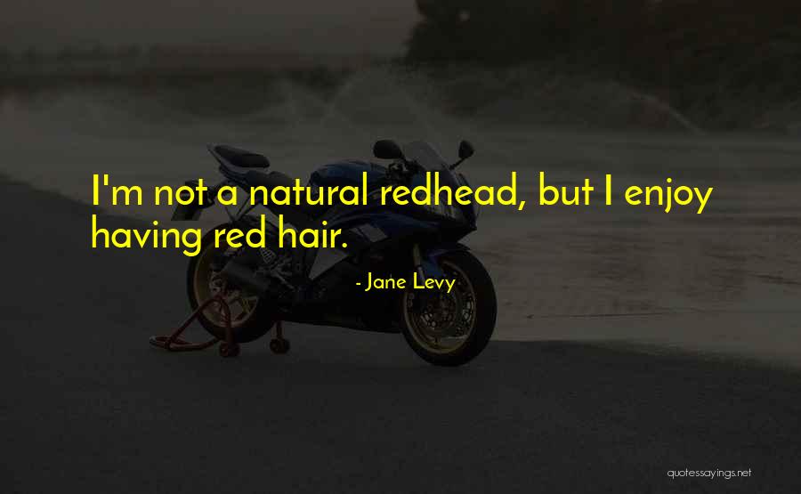 Having Natural Hair Quotes By Jane Levy