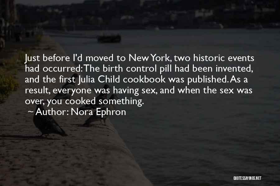 Having New Child Quotes By Nora Ephron