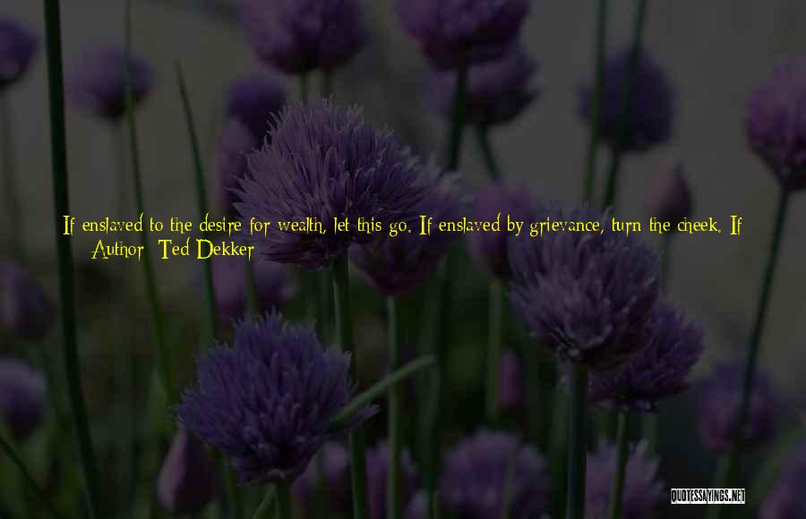 Having New Child Quotes By Ted Dekker