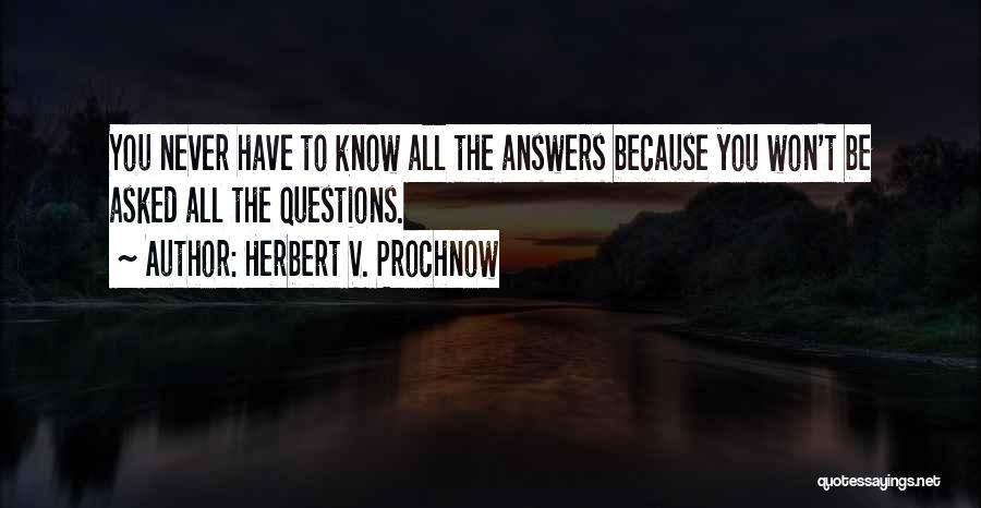 Having No Answers Quotes By Herbert V. Prochnow