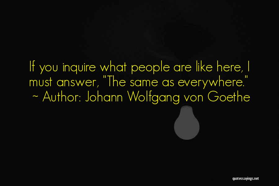 Having No Answers Quotes By Johann Wolfgang Von Goethe