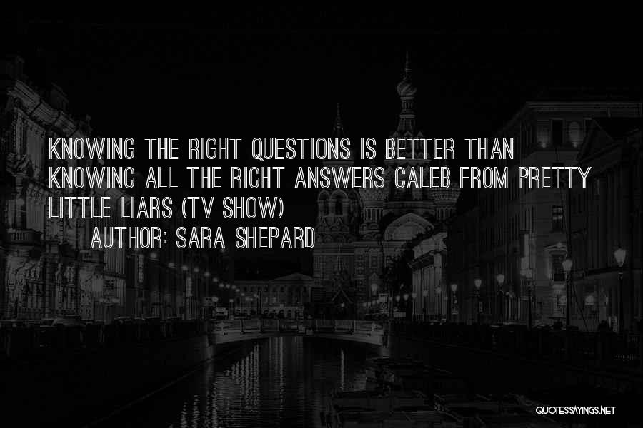 Having No Answers Quotes By Sara Shepard