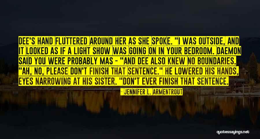 Having No Boundaries Quotes By Jennifer L. Armentrout Having No Boundaries Quotes By Jennifer L. Armentrout