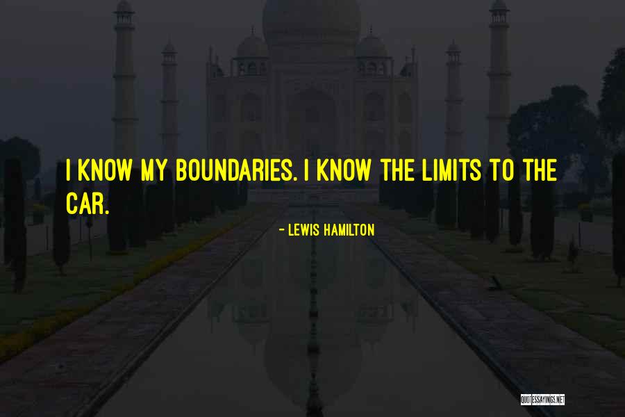 Having No Boundaries Quotes By Lewis Hamilton Having No Boundaries Quotes By Lewis Hamilton