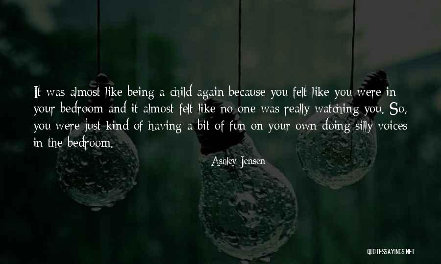 Having No Child Quotes By Ashley Jensen Having No Child Quotes By Ashley Jensen