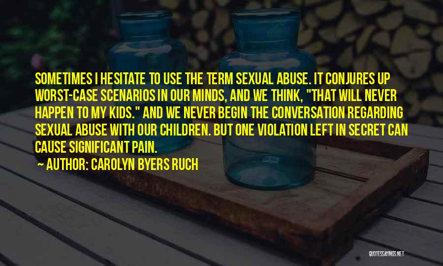 Having No Childhood Quotes By Carolyn Byers Ruch