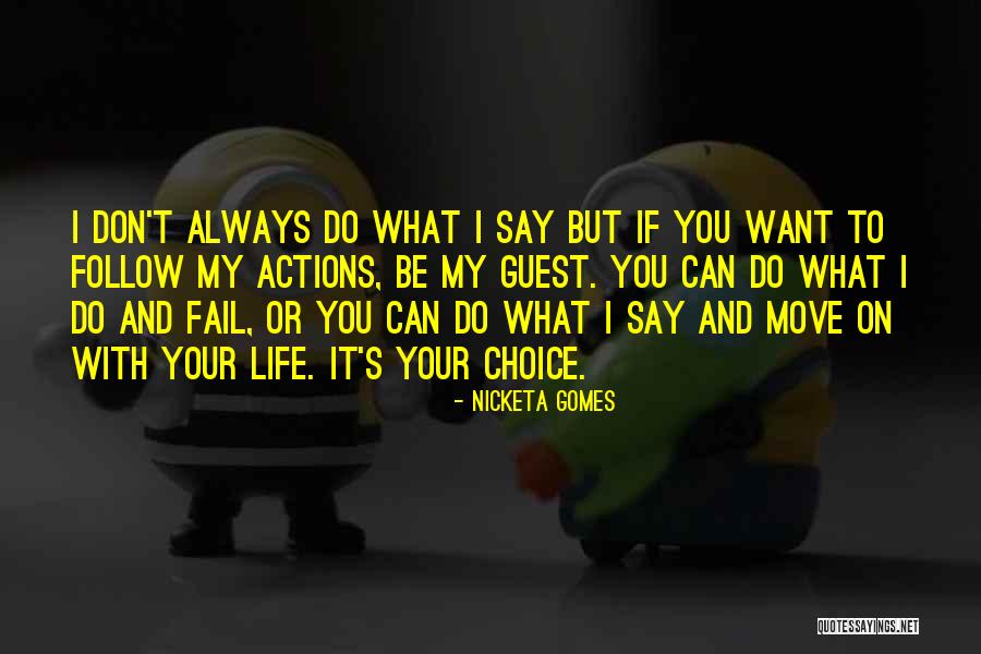 Having No Choice But To Move On Quotes By Nicketa Gomes Having No Choice But To Move On Quotes By Nicketa Gomes