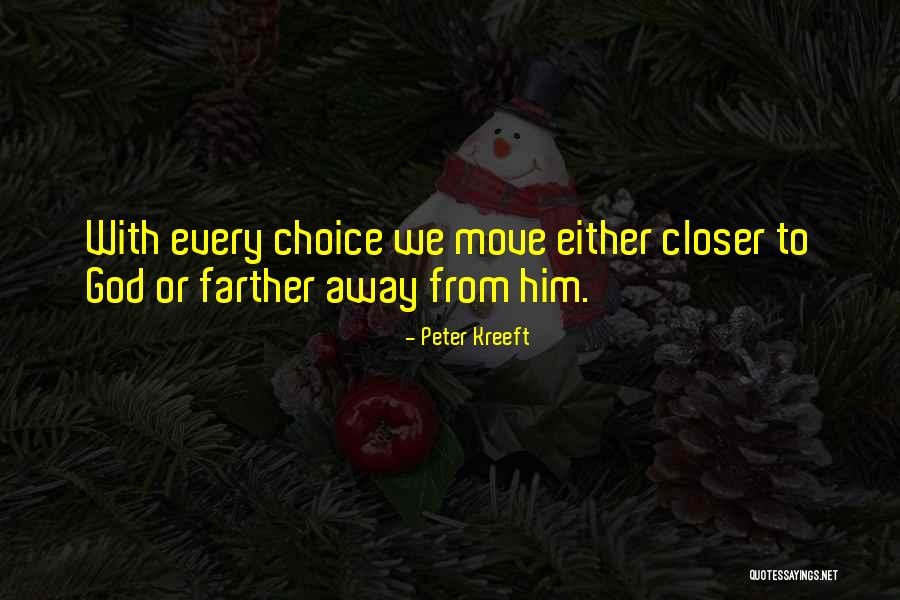 Having No Choice But To Move On Quotes By Peter Kreeft