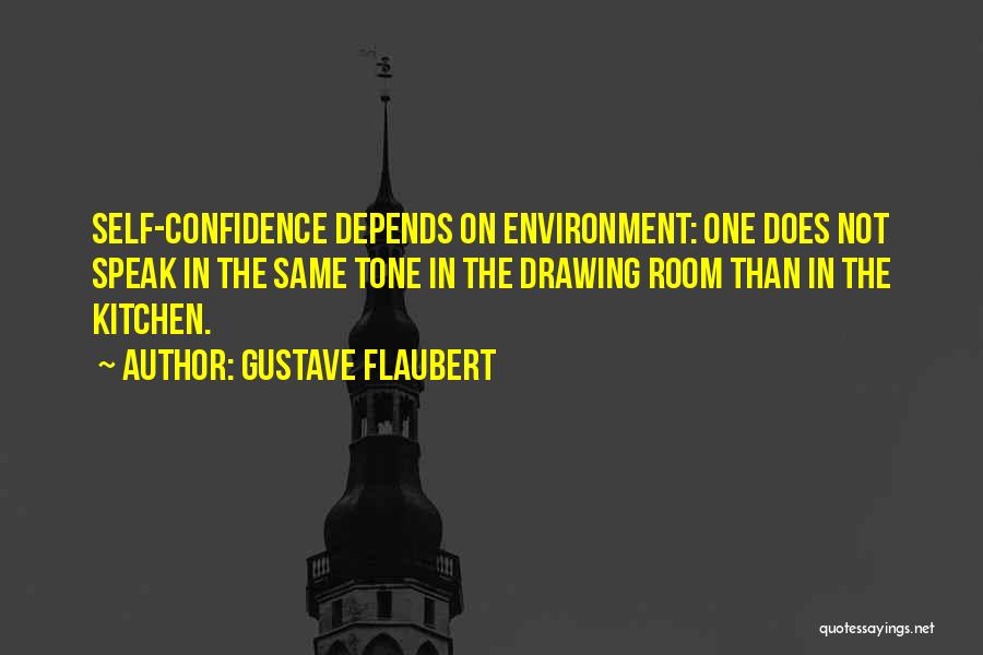 Having No Confidence Quotes By Gustave Flaubert