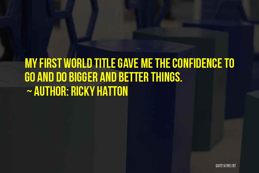 Having No Confidence Quotes By Ricky Hatton