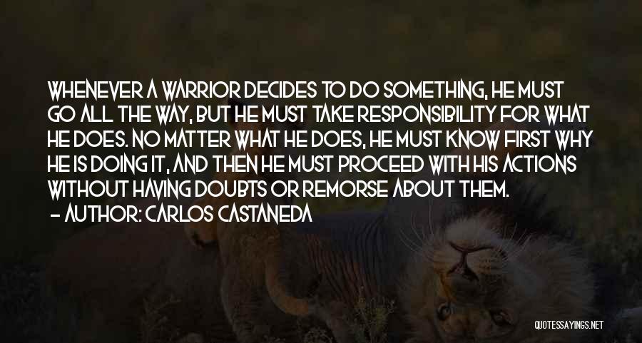 Having No Doubts Quotes By Carlos Castaneda