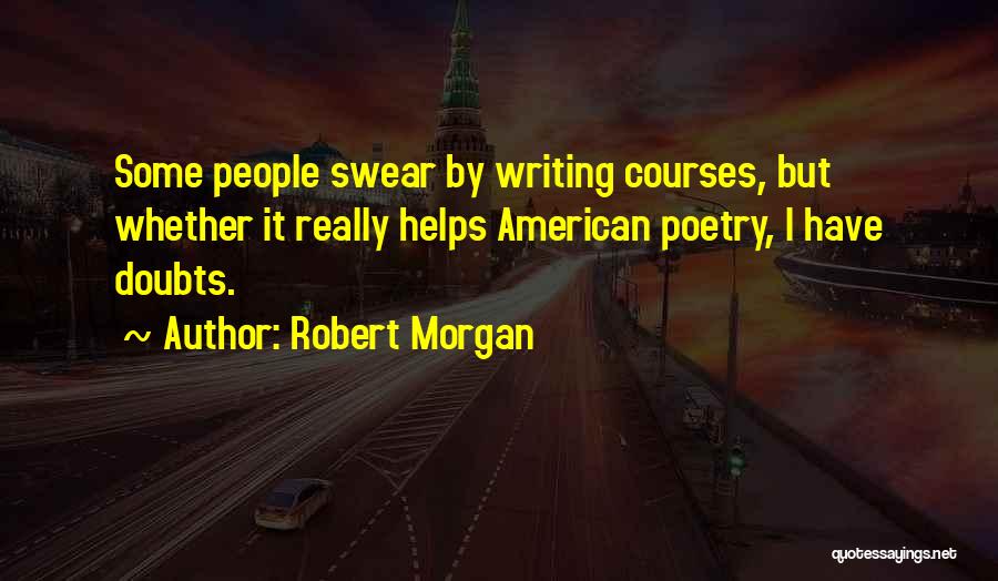 Having No Doubts Quotes By Robert Morgan