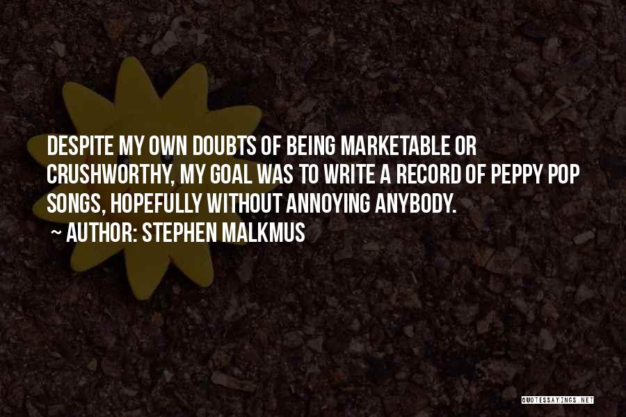 Having No Doubts Quotes By Stephen Malkmus