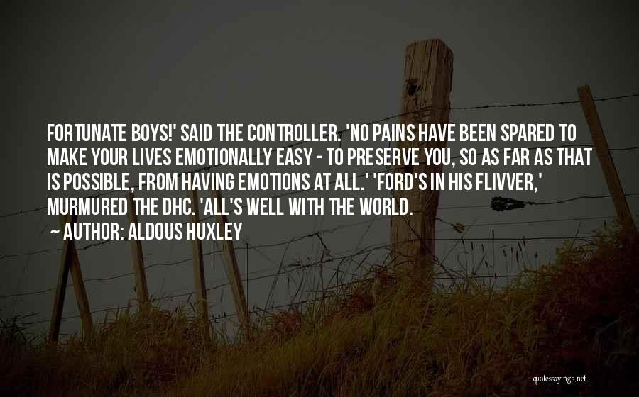 Having No Emotions Quotes By Aldous Huxley