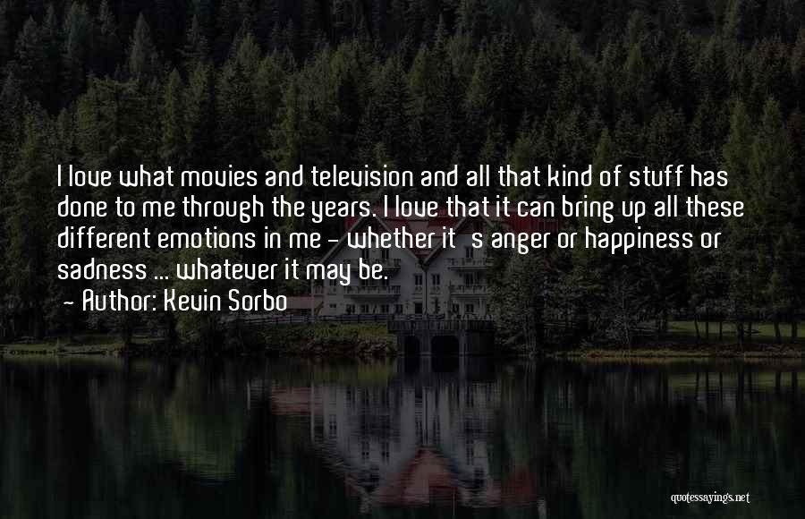 Having No Emotions Quotes By Kevin Sorbo