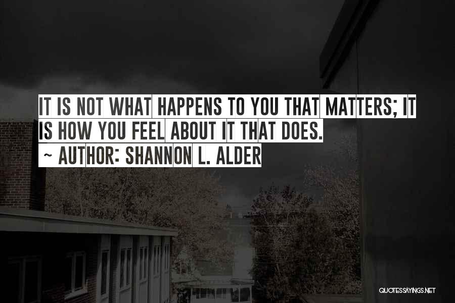 Having No Emotions Quotes By Shannon L. Alder