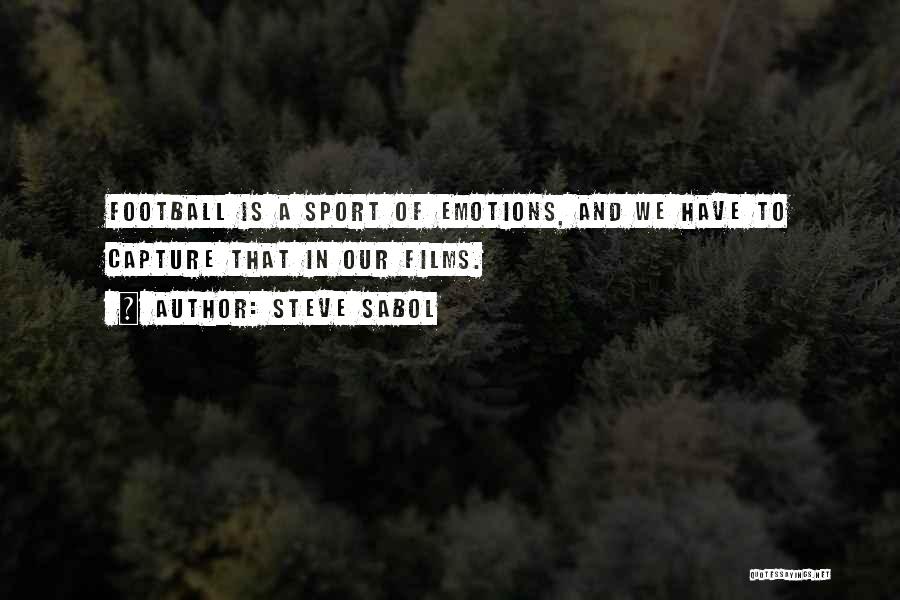 Having No Emotions Quotes By Steve Sabol