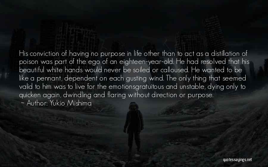 Having No Emotions Quotes By Yukio Mishima