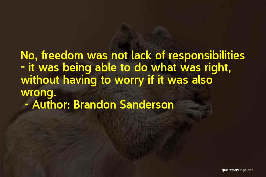 Having No Freedom Quotes By Brandon Sanderson