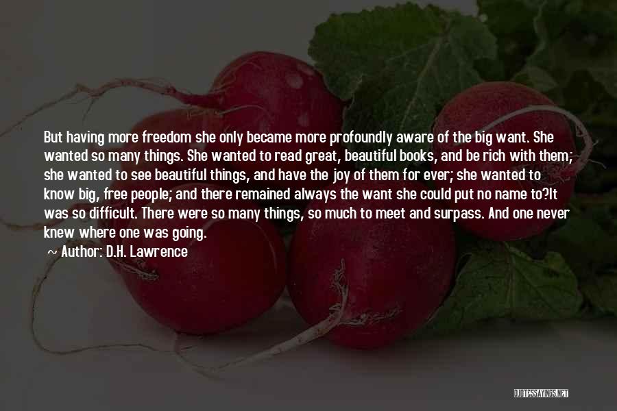 Having No Freedom Quotes By D.H. Lawrence