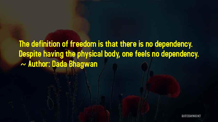 Having No Freedom Quotes By Dada Bhagwan