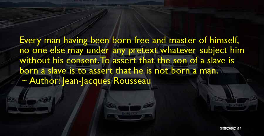 Having No Freedom Quotes By Jean-Jacques Rousseau