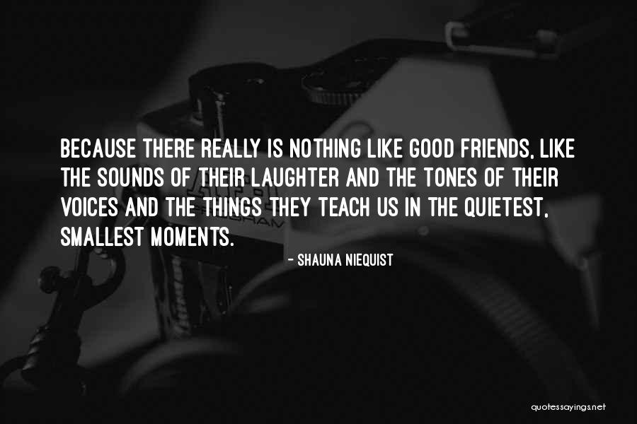 Having No Good Friends Quotes By Shauna Niequist