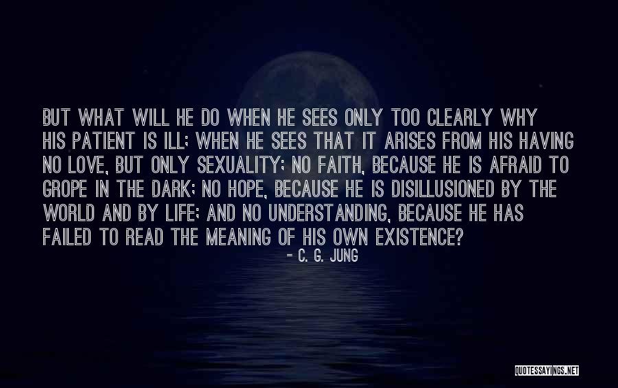 Having No Hope Quotes By C. G. Jung Having No Hope Quotes By C. G. Jung